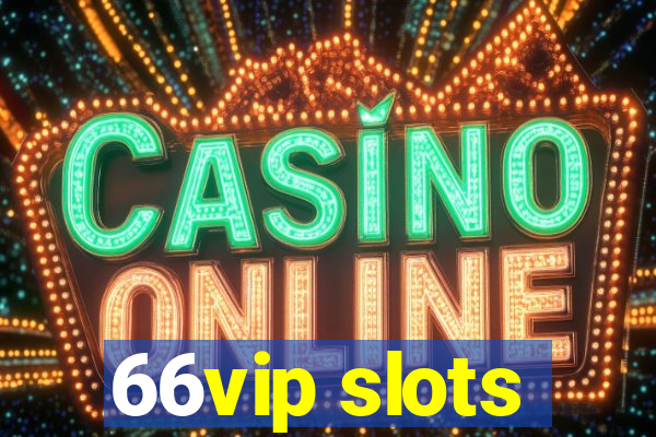 66vip slots